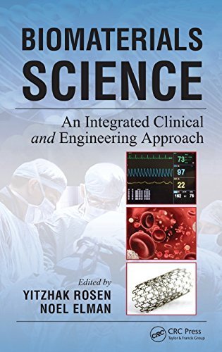 Biomaterials Science: An Integrated Clinical and Engineering Approach (2012-06-06)