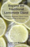 Beyond the Traditional Lemonade Stand: Creative Business Stand Plans for Children of All Ages