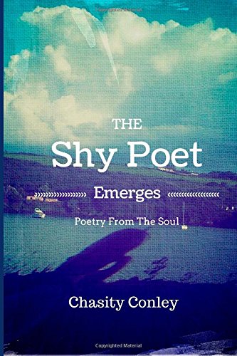 The Shy Poet Emerges: Poetry From The Soul