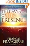 The Days of His Presence: Experiencing the fullness of Christ as we enter the fullness of time