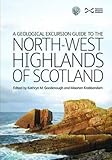 A geological excursion guide to the North-West Highlands of Scotland