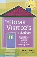 The Home Visitor's Guidebook: Promoting Optimal Parent & Child Development
