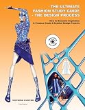The Ultimate Fashion Study Guide  The Design Process--Book and CD-ROM image