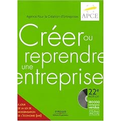 Cr�er ou Reprendre une Entreprise : M�thodologie et Guide pratique (1C�d�rom)