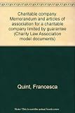Charitable company : memorandum and articles of association for a charitable company limited by guarantee