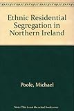 Ethnic residential segregation in Northern Ireland