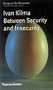 Between Security and Insecurity (Prospects for Tomorrow)