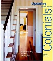 Colonials: Design Ideas for Renovating, Remodeling, and Building New