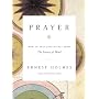 Prayer: How to Pray Effectively from the Science of Mind