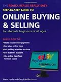The Really, Really, Really Easy Step-by-Step Guide to Online Buying & Selling: For Absolute Beginners of All Ages