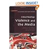 Critical Readings: Violence and the Media (Issues in Cultural and Media Studies)