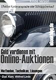 Geld verdienen mit Online-Auktionen - Kundenansprache oder Schnäppchenkauf