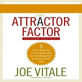 The Attractor Factor, 2nd Edition: 5 Easy Steps to Create Wealth (or Anything Else) from the Inside Out (Unabridged)