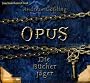 Opus. Die B�cherj�ger: Teil 2.