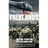 Forgotten Voices of the Falklands: The Real Story of the Falklands War
