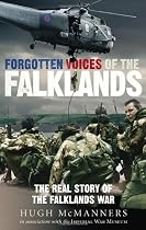 Forgotten Voices of the Falklands: The Real Story of the Falklands War