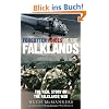 Forgotten Voices of the Falklands: The Real Story of the Falklands War in the Word of Those Who Were There