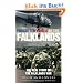 Forgotten Voices of the Falklands: The Real Story of the Falklands War in the Word of Those Who Were There