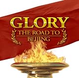 GLORY-THE ROAD TO BEIJING