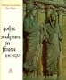 Gothic Sculpture in France, 1140-1270 (Standard Library of Ancient & Classical Art)