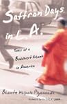 Saffron Days in L.A.: Tales of a Budd...