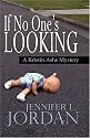 If No One's Looking (A Kristin Ashe Mystery)