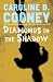 Diamonds in the Shadow