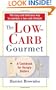 The Low-Carb Gourmet: A Cookbook for Hungry Dieters