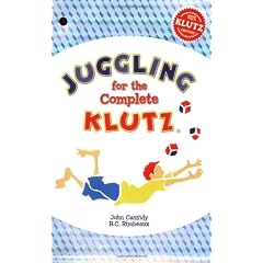 Juggling for the Complete Klutz - 30th AnniversaryEdition