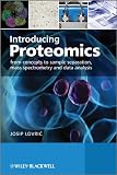 Introducing Proteomics: From concepts to sample separation, mass spectrometry and data analysis