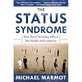 (THE STATUS SYNDROME: HOW SOCIAL STANDING AFFECTS OUR HEALTH AND LONGEVITY) BY Marmot, Michael(Author)Paperback Sep-2005