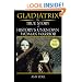 Gladiatrix: The True Story of History's Unknown Woman Warrior