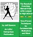 The Baseball Coaching Manual from Little League to High School - Time-Proven Techniques for Fundamentals, Motivation, and Wins!
