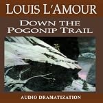 Down the Pogonip Trail | Louis L'Amour