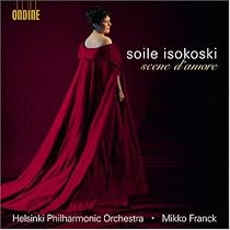 Scene d'Amore - Soile Isokoski (Helsinki Philharmonic Orchestra / Mikko Franck)