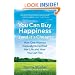 You Can Buy Happiness (and It's Cheap): How One Woman Radically Simplified Her Life and How You Can Too