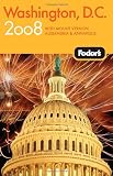 Fodor's Washington, D.C. 2008: with Mount Vernon, Old Town Alexandria & Annapolis (Fodor's Gold Guides)