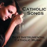 Music-Themes Catholic Songs - Best Instrumental Catholic Songs