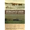 Frontier Forts of Iowa: Indians, Traders, and Soldiers, 1682-1862 (Bur Oak Book)