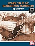 Learn to Play Bluegrass Mandolin Learn to Play Bluegrass Mandolin