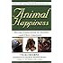 Animal Happiness: A Moving Exploration of Animals and Their Emotions