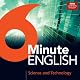 6 Minute English: Science and Technology
