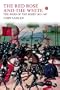 The Red Rose and the White: The Wars of the Roses, 1453-1487