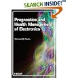 Prognostics and Health Management of Electronics by  Michael G. Pecht