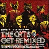 Straight Out the Cat Litter Scoop 4 - The Cats Get Remixed