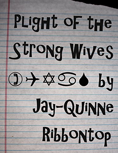 Plight of the Strong Wives, by Jay-Quinne Ribbontop