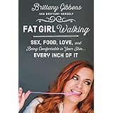 fat girl walking sex food love and being comfortable in your skinevery inch of it