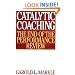 Catalytic Coaching: The End of the Performance Review