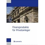 Finanzprodukte f�r Privatanleger (German Edition)
