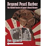 Beyond Pearl Harbor: The Untold Stories of Japan's Naval Airmen